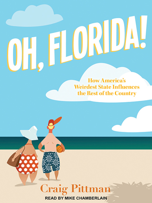 Title details for Oh, Florida! by Craig Pittman - Available